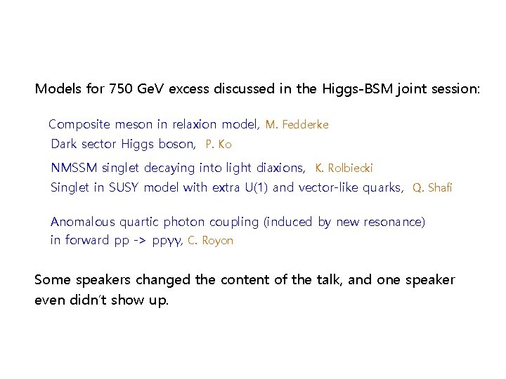 Models for 750 Ge. V excess discussed in the Higgs-BSM joint session: Composite meson