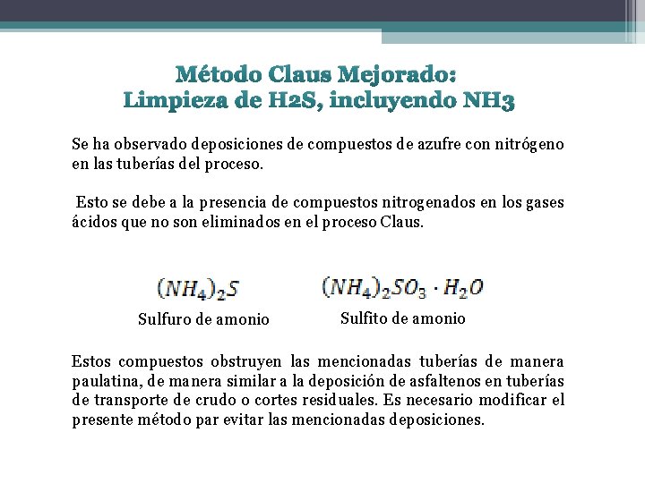 Método Claus Mejorado: Limpieza de H 2 S, incluyendo NH 3 Se ha observado