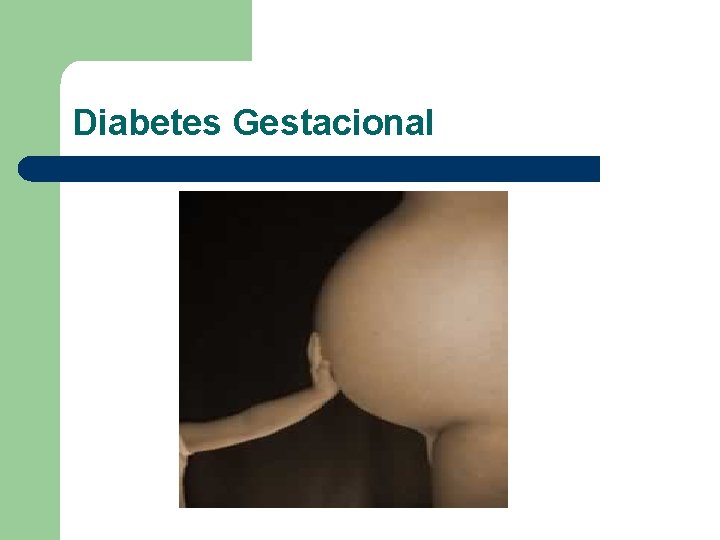 Diabetes Gestacional 