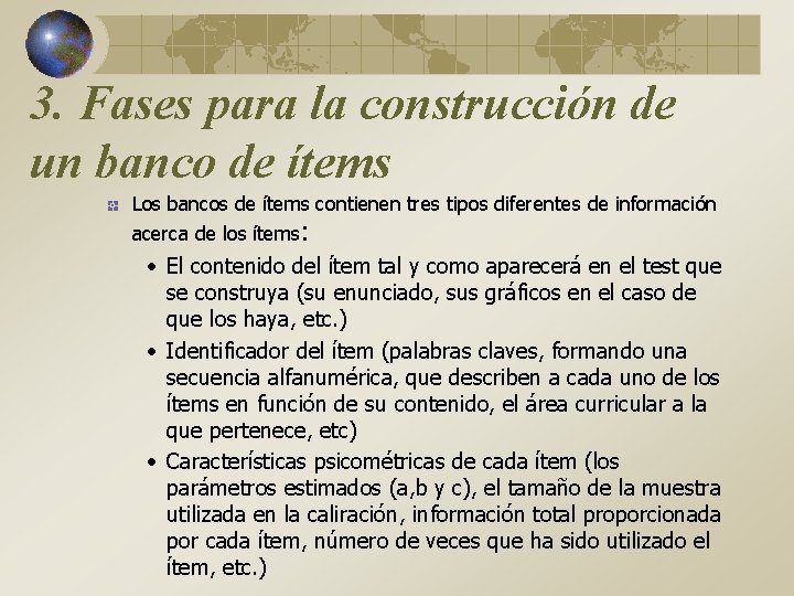 3. Fases para la construcción de un banco de ítems Los bancos de ítems