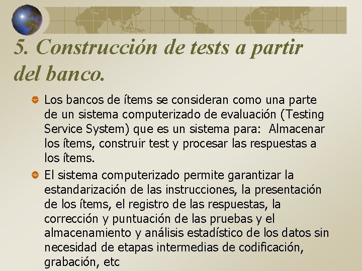 5. Construcción de tests a partir del banco. Los bancos de ítems se consideran