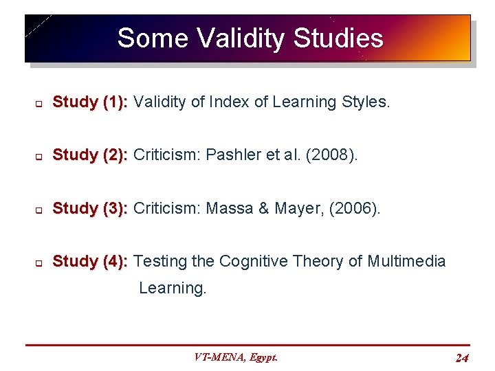 Some Validity Studies q Study (1): Validity of Index of Learning Styles. q Study
