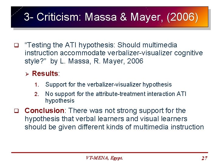 3 - Criticism: Massa & Mayer, (2006) q “Testing the ATI hypothesis: Should multimedia