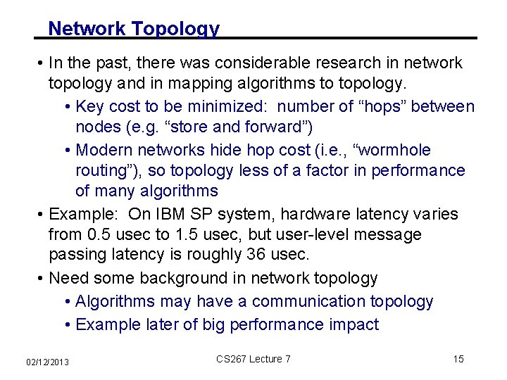 Network Topology • In the past, there was considerable research in network topology and