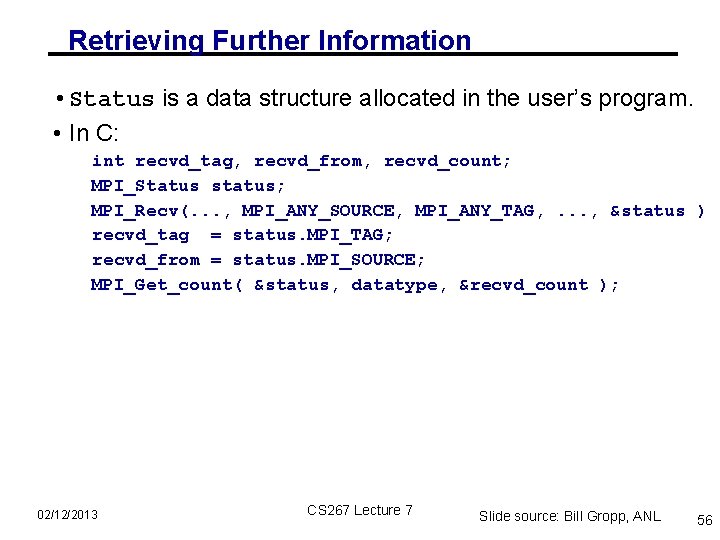 Retrieving Further Information • Status is a data structure allocated in the user’s program.