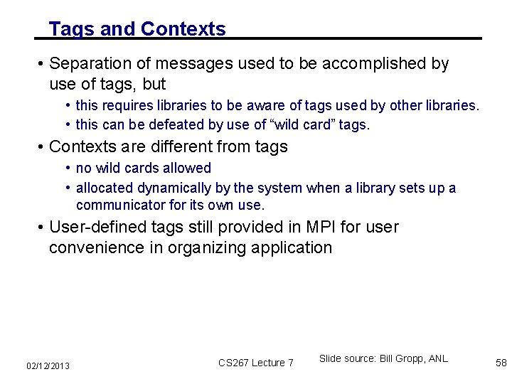 Tags and Contexts • Separation of messages used to be accomplished by use of