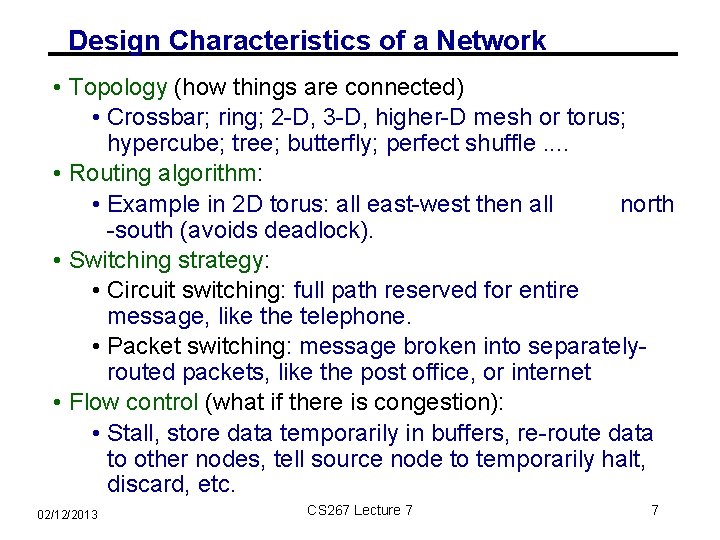 Design Characteristics of a Network • Topology (how things are connected) • Crossbar; ring;