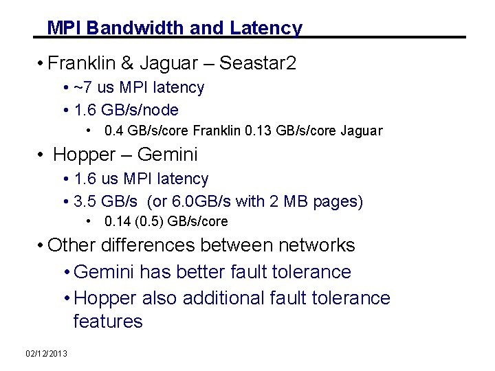 MPI Bandwidth and Latency • Franklin & Jaguar – Seastar 2 • ~7 us