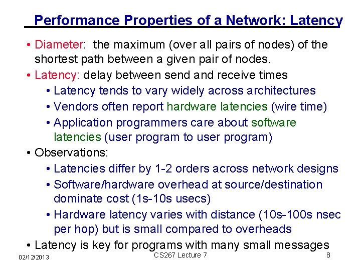 Performance Properties of a Network: Latency • Diameter: the maximum (over all pairs of