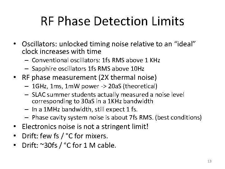 RF Phase Detection Limits • Oscillators: unlocked timing noise relative to an “ideal” clock
