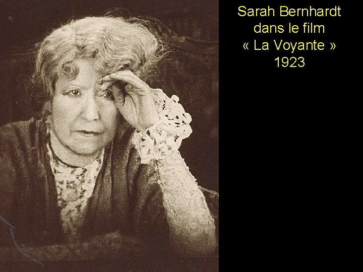 Sarah Bernhardt dans le film « La Voyante » 1923 
