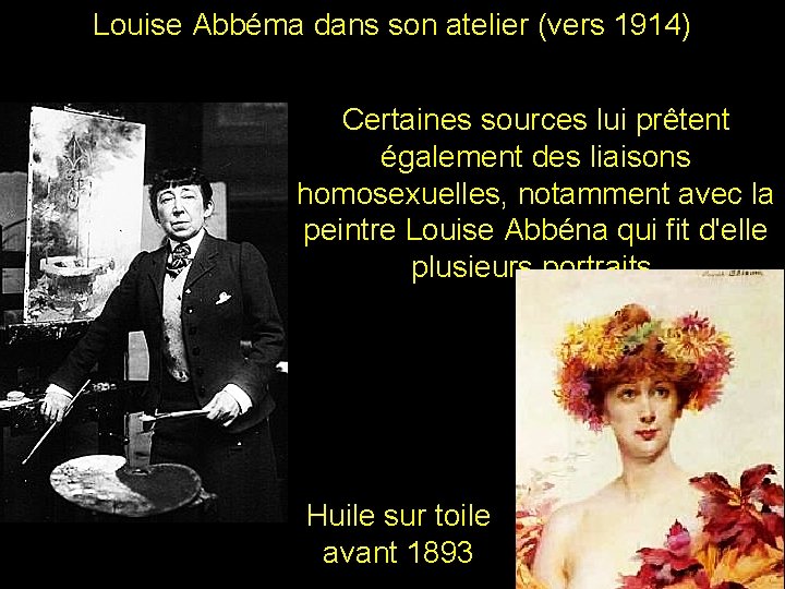 Louise Abbéma dans son atelier (vers 1914) Certaines sources lui prêtent également des liaisons