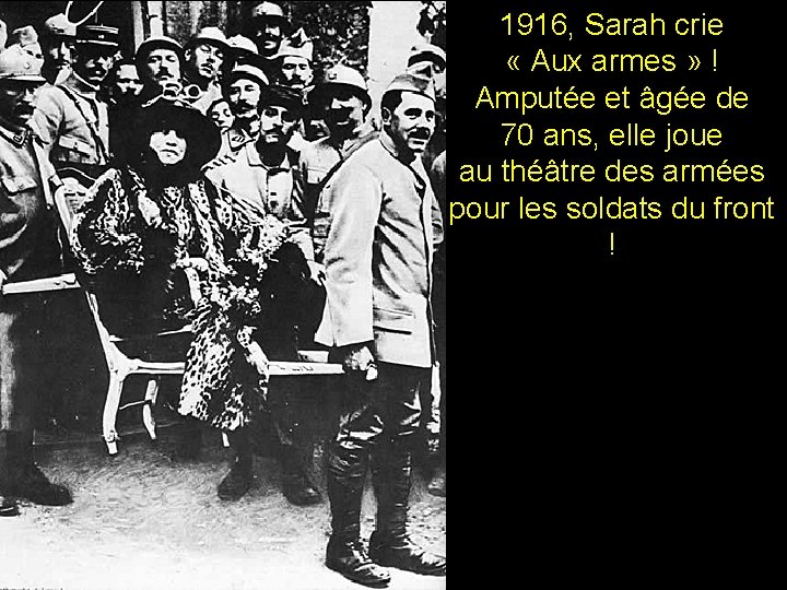 1916, Sarah crie « Aux armes » ! Amputée et âgée de 70 ans,