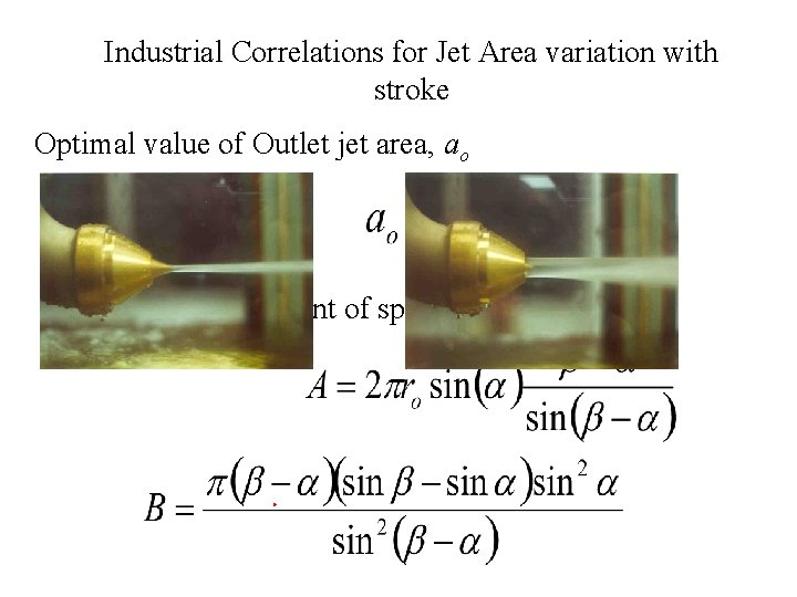 Industrial Correlations for Jet Area variation with stroke Optimal value of Outlet jet area,