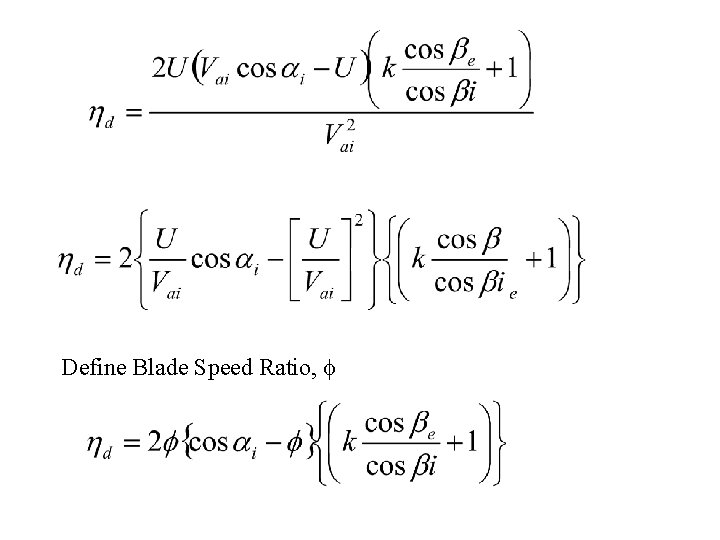 Define Blade Speed Ratio, f 