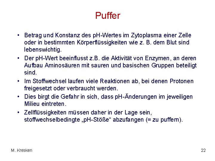 Puffer • Betrag und Konstanz des p. H-Wertes im Zytoplasma einer Zelle oder in