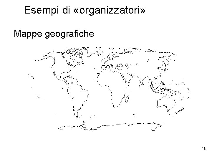 Esempi di «organizzatori» Mappe geografiche 18 