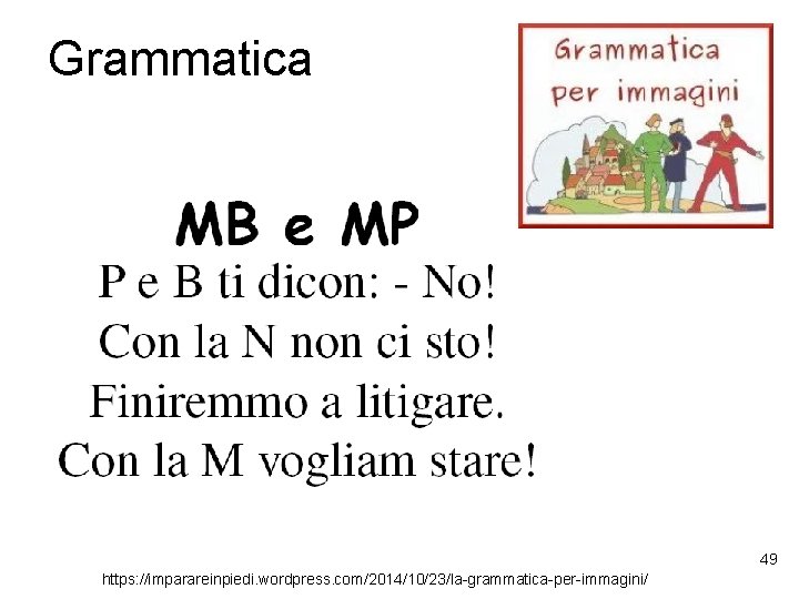 Grammatica 49 https: //imparareinpiedi. wordpress. com/2014/10/23/la-grammatica-per-immagini/ 