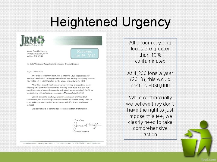 Heightened Urgency Received July 8 th, 2019 All of our recycling loads are greater