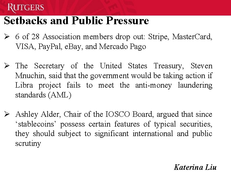 Setbacks and Public Pressure Ø 6 of 28 Association members drop out: Stripe, Master.
