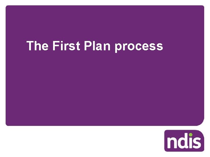 The First Plan process 