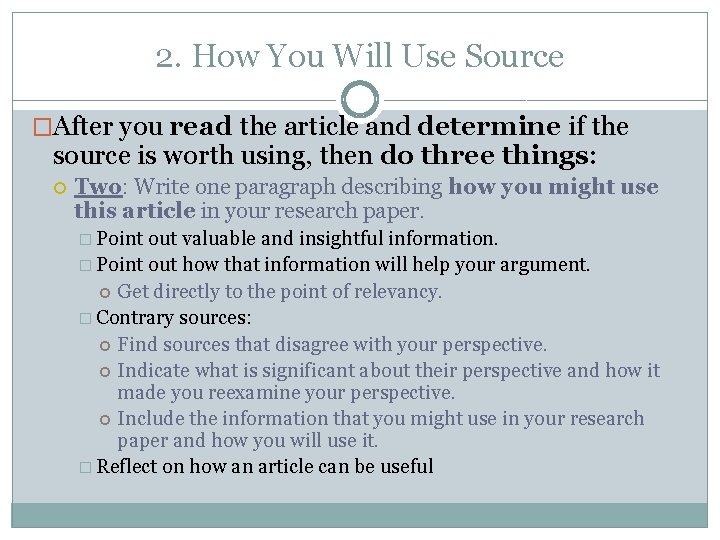 2. How You Will Use Source �After you read the article and determine if