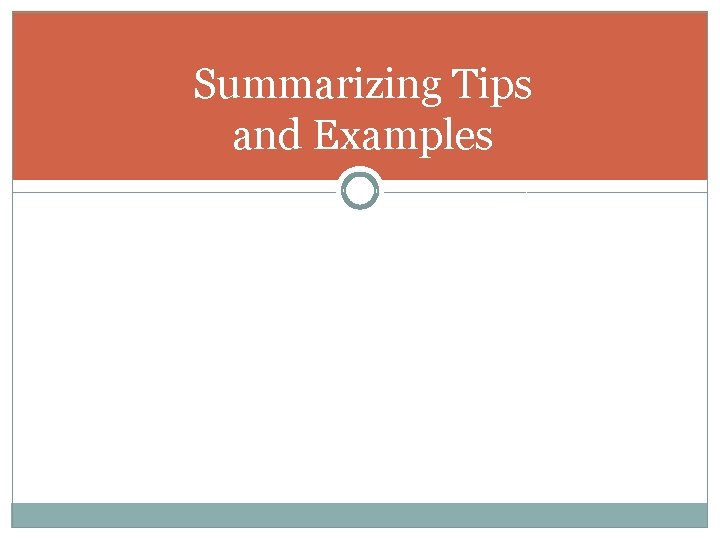 Summarizing Tips and Examples 