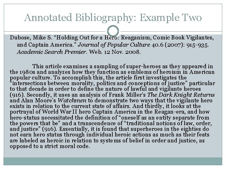 Annotated Bibliography: Example Two Dubose, Mike S. “Holding Out for a Hero: Reaganism, Comic