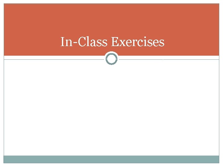 In-Class Exercises 