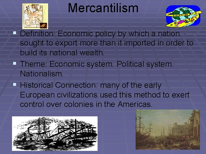 Mercantilism § Definition: Economic policy by which a nation sought to export more than