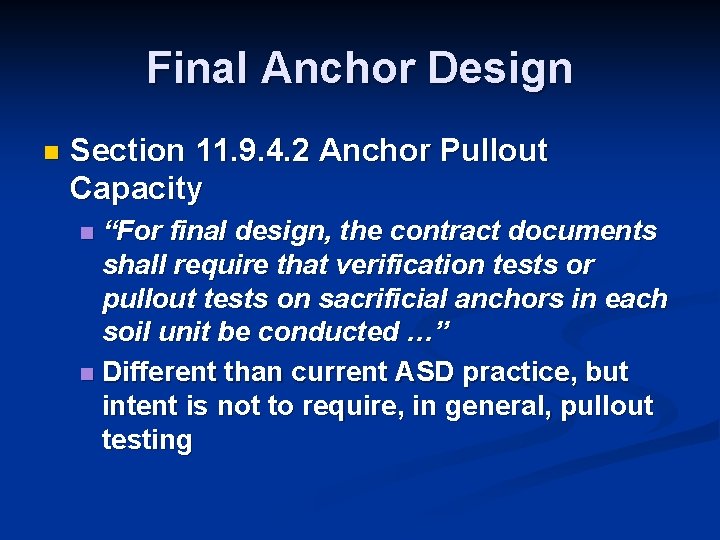 Final Anchor Design n Section 11. 9. 4. 2 Anchor Pullout Capacity “For final Final Anchor Design n Section 11. 9. 4. 2 Anchor Pullout Capacity “For final