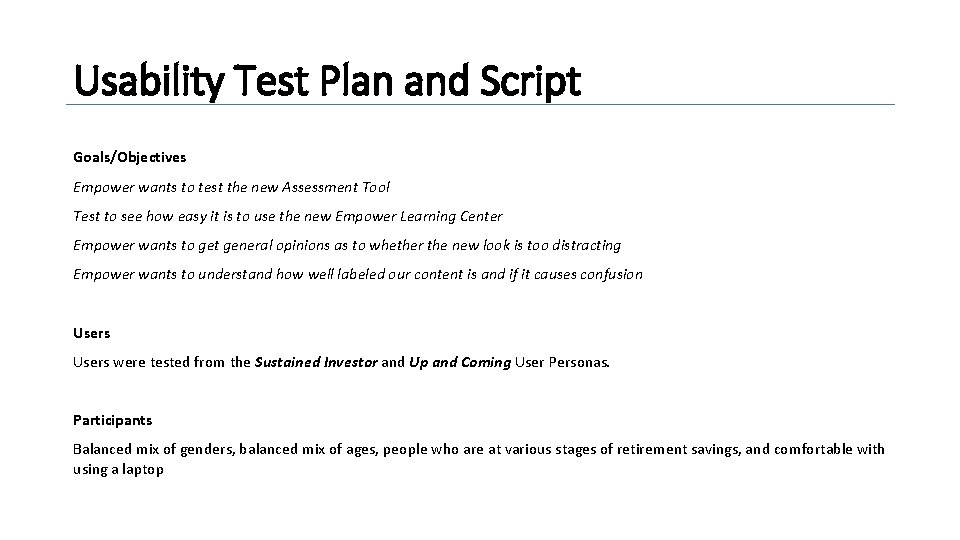 Usability Test Plan and Script Goals/Objectives Empower wants to test the new Assessment Tool