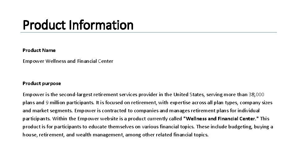 Product Information Product Name Empower Wellness and Financial Center Product purpose Empower is the