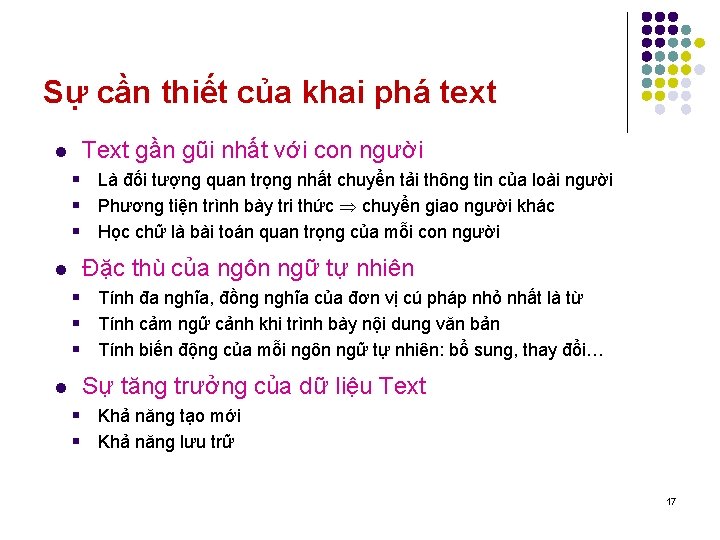 Sự cần thiết của khai phá text l Text gần gũi nhất với con