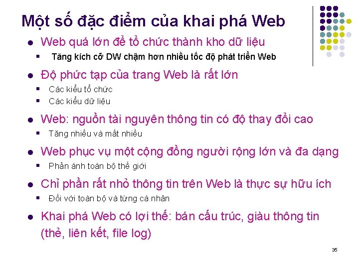 Một số đặc điểm của khai phá Web quá lớn để tổ chức thành