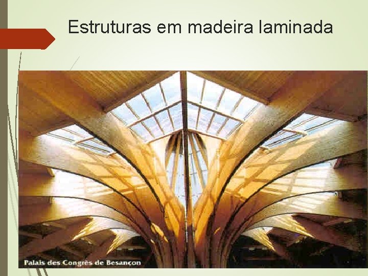 Estruturas em madeira laminada 