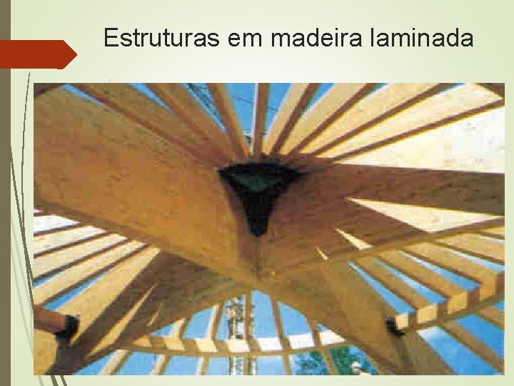 Estruturas em madeira laminada 