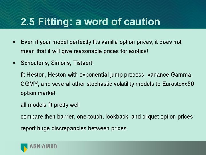 2. 5 Fitting: a word of caution w Even if your model perfectly fits