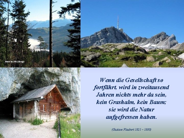 Photo by Paul Broger Wenn die Gesellschaft so fortfährt, wird in zweitausend Jahren nichts