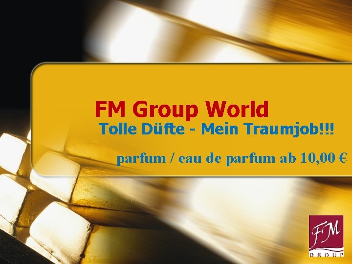 FM Group World Tolle Düfte - Mein Traumjob!!! parfum / eau de parfum ab