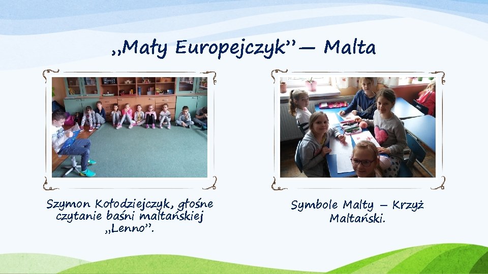 „Mały Europejczyk”— Malta Szymon Kołodziejczyk, głośne czytanie baśni maltańskiej „Lenno”. Symbole Malty – Krzyż