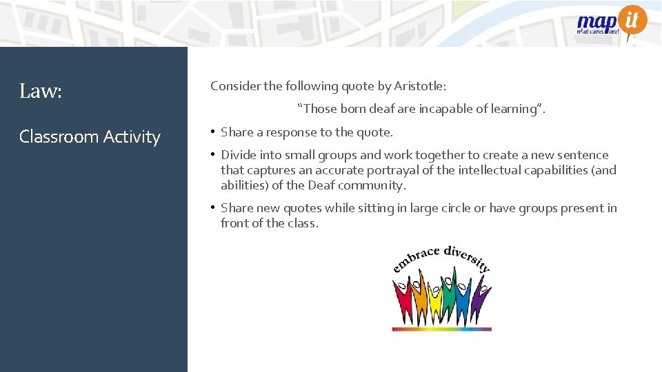 Law: Consider the following quote by Aristotle: Classroom Activity • Share a response to