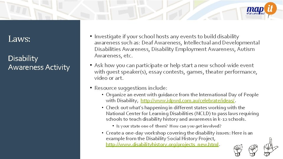 Laws: Disability Awareness Activity • Investigate if your school hosts any events to build