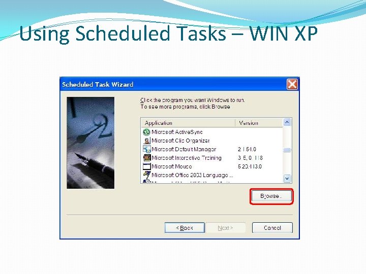 Using Scheduled Tasks – WIN XP 