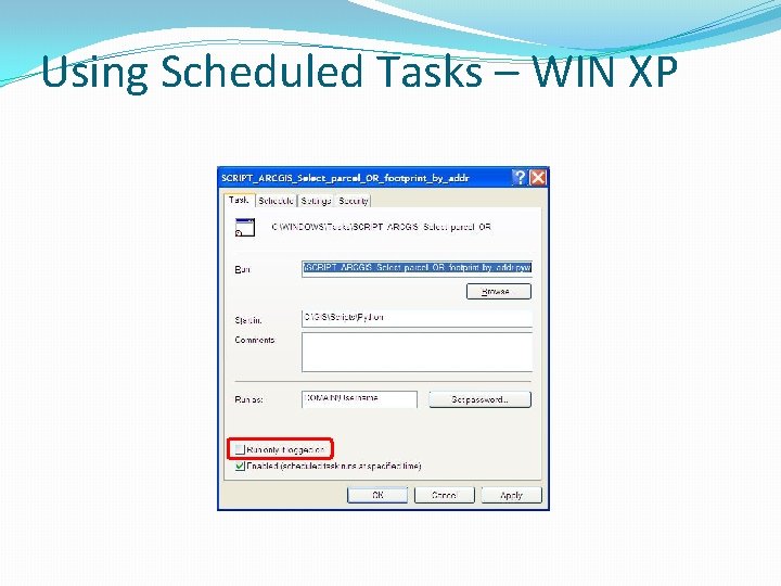 Using Scheduled Tasks – WIN XP 