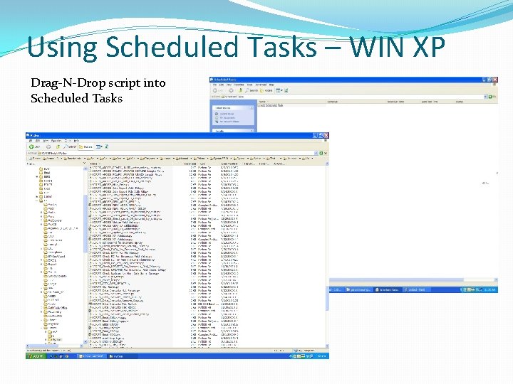 Using Scheduled Tasks – WIN XP Drag-N-Drop script into Scheduled Tasks 