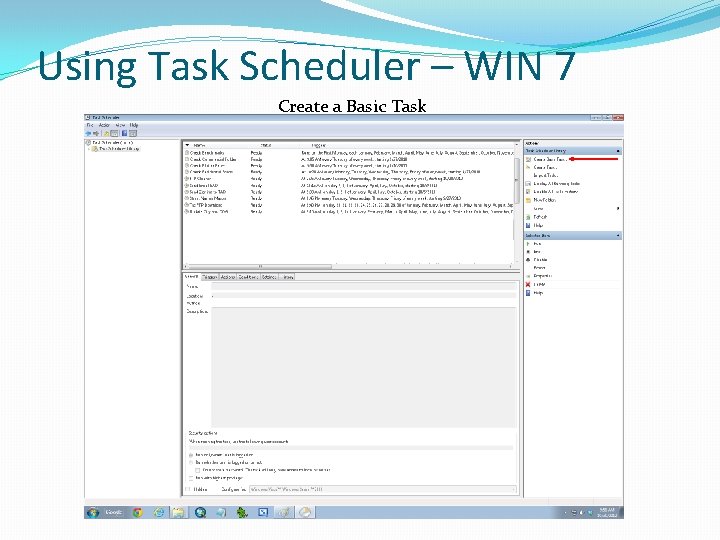 Using Task Scheduler – WIN 7 Create a Basic Task 