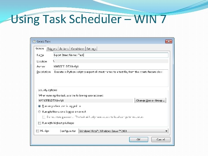 Using Task Scheduler – WIN 7 