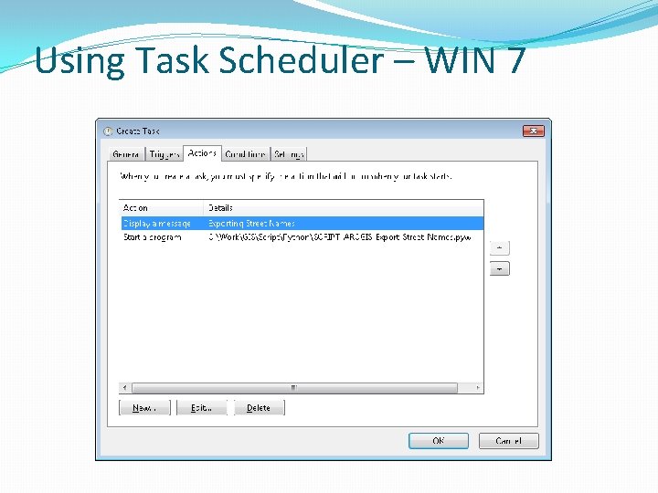 Using Task Scheduler – WIN 7 