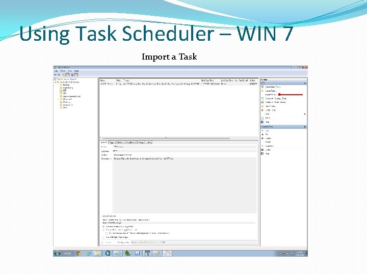 Using Task Scheduler – WIN 7 Import a Task 